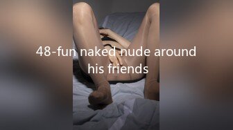 48-fun naked nude around his friends