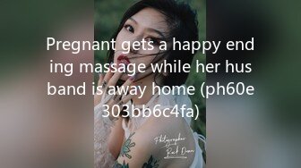 Pregnant gets a happy ending massage while her husband is away home (ph60e303bb6c4fa)